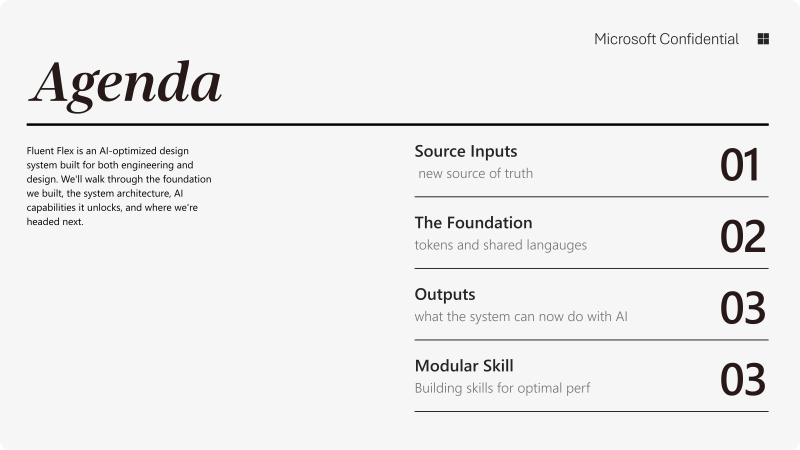 Agenda: Source Inputs, The Foundation, Outputs, Modular Skill