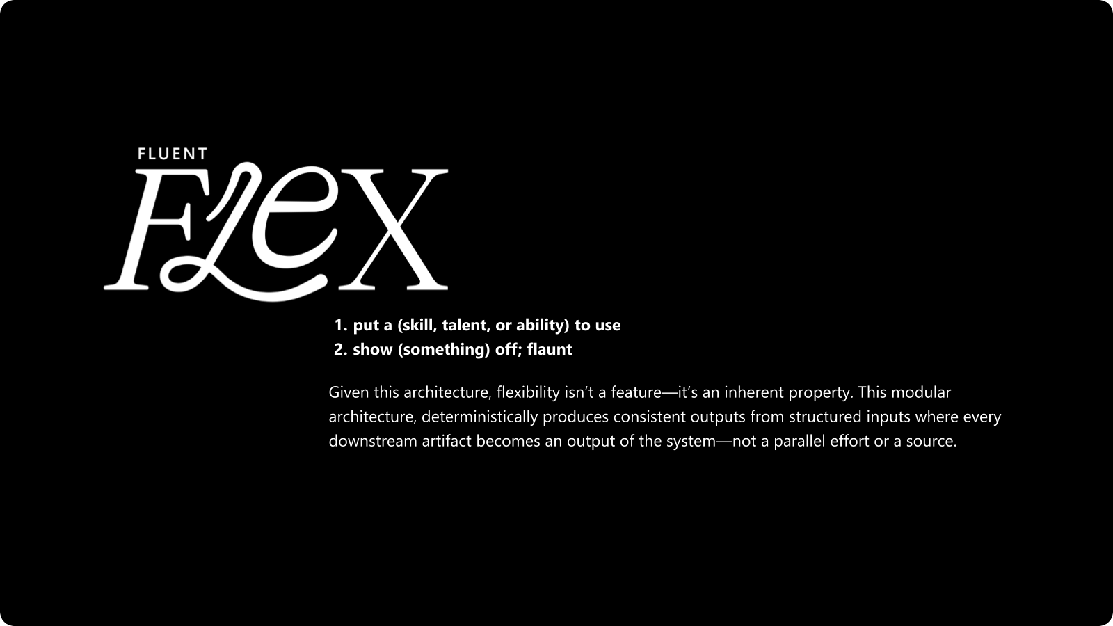 Fluent Flex definition: flexibility as an inherent property of modular architecture