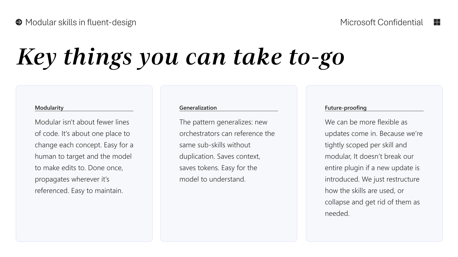 Key things you can take to-go: Modularity, Generalization, Future-proofing